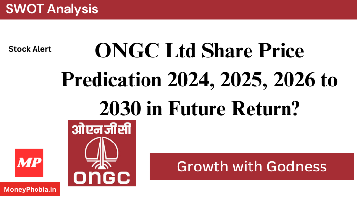 ONGC Price Predication 2024 2025 2026 to 2030 in Future Return