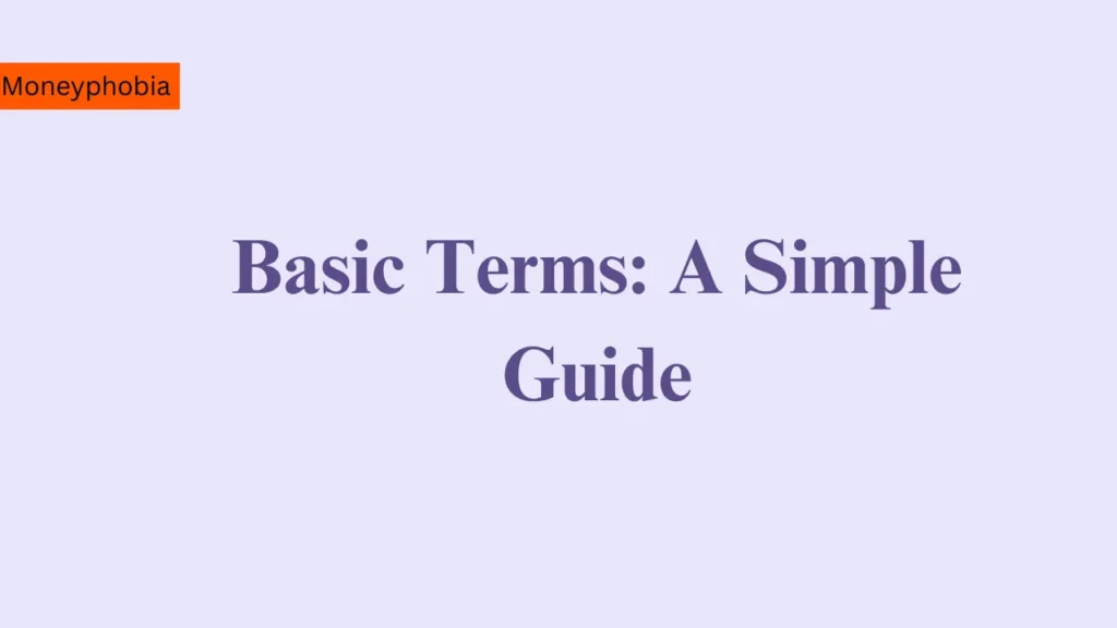 Basic Terms A Simple Guide