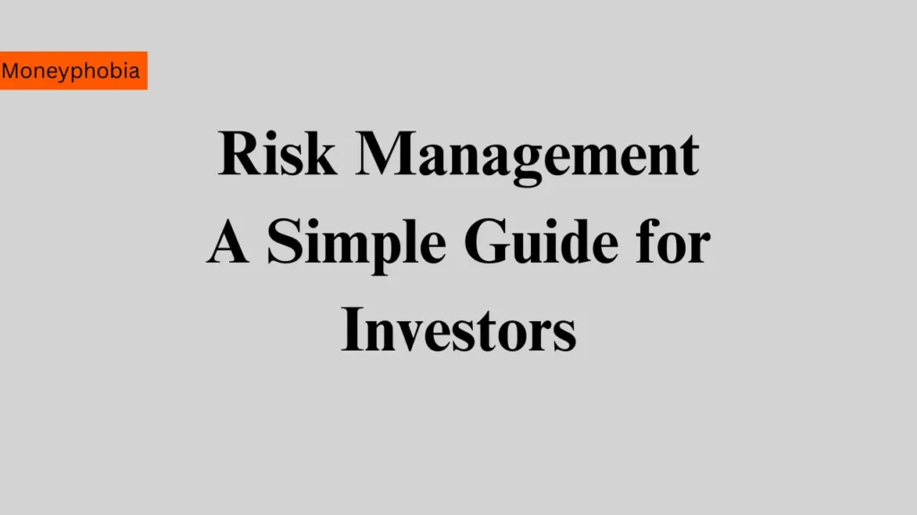 Risk Management A Simple Guide for Investors