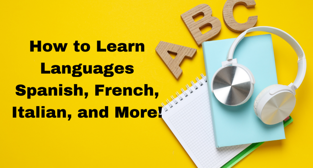 Learn Languages Online Spanish, French, Italian, and More!