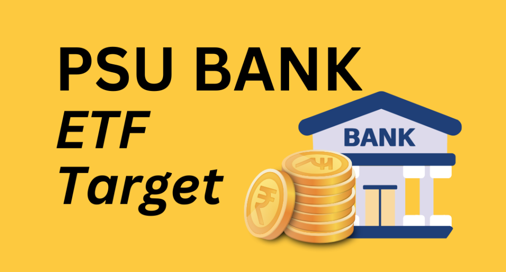 PSU Bank ETF Share Price Target 2024 to 2040