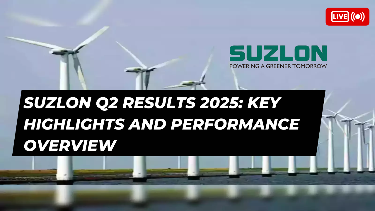 Suzlon Q2 Results 2025 Key Highlights and Performance Overview