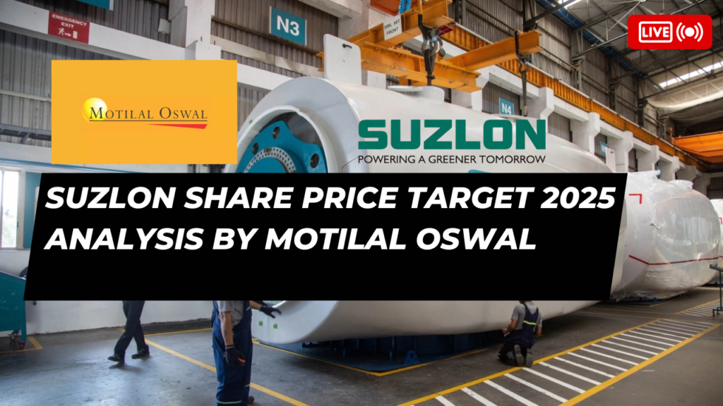 Suzlon Share Price Target 2025 Analysis by Motilal Oswal