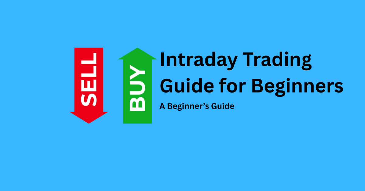 Intraday Trading Guide for Beginners | Day Trader’s Handbook