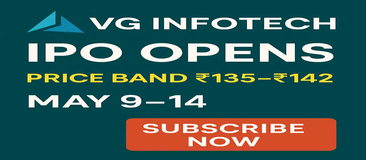 VG Infotech IPO Opens from May 9 to May 14, Price Band ₹135–₹142, Know All Details