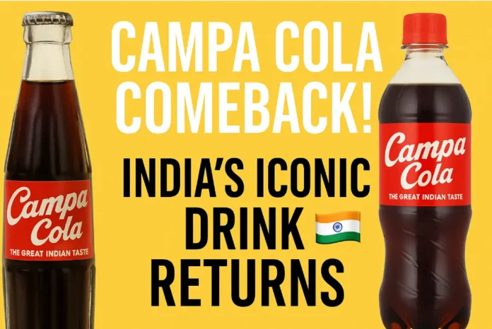 A digital graphic design features Campa Cola’s iconic vintage glass bottle on the left and the modern plastic bottle on the right, both with red labels reading “Campa Cola – The Great Indian Taste.” The background is a bright yellow color. Bold white and black text in the center reads: “CAMPA COLA COMEBACK! INDIA’S ICONIC DRINK RETURNS” with a small Indian flag emoji