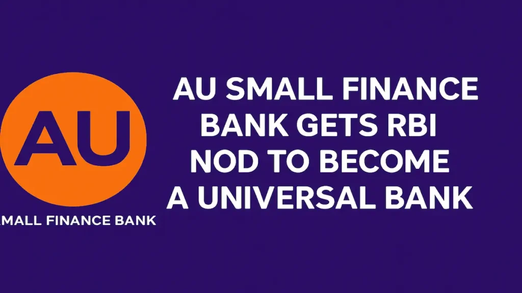 AU Small Finance Bank receives RBI approval to become a universal bank
